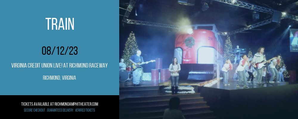 Train at Virginia Credit Union LIVE! tickets Train at Virginia Credit Union LIVE!