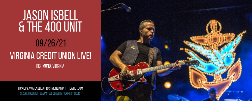 Jason Isbell & The 400 Unit at Virginia Credit Union LIVE! tickets Jason Isbell & The 400 Unit at Virginia Credit Union LIVE!