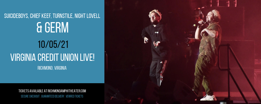 Suicideboys, Chief Keef, Turnstile, Night Lovell & Germ at Virginia Credit Union LIVE! tickets Suicideboys, Chief Keef, Turnstile, Night Lovell & Germ at Virginia Credit Union LIVE!