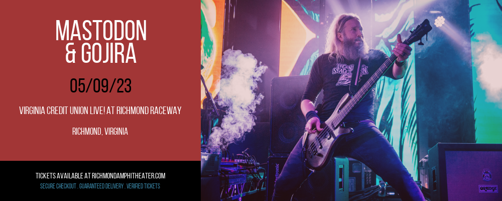 Mastodon & Gojira at Virginia Credit Union LIVE! tickets Mastodon & Gojira at Virginia Credit Union LIVE!